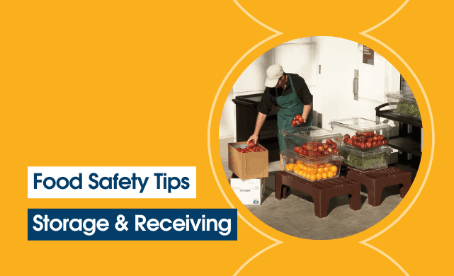 Food Safety Tips – Storage & Receiving